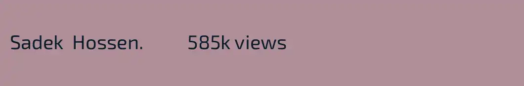 Sadek  Hossen.          585k views